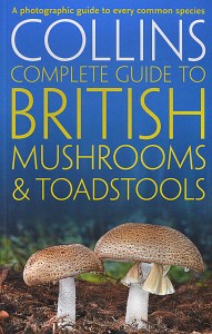 Collins Complete Guide to British Mushrooms and Toadstools